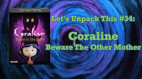 Let S Unpack This 34 Coraline Beware The Other Mother Youtube