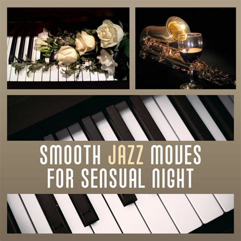 smooth jazz moves for sensual night piano bar soft jazz