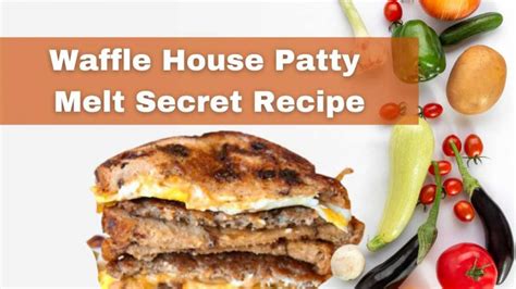 secret  waffle house patty melt recipe