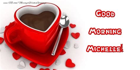 good morning michelle coffee greetings cards for good morning for