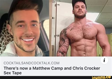 there s now a matthew camp and chris crocker sex tape