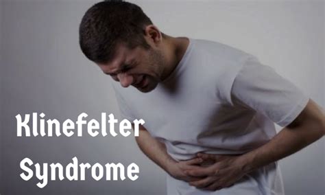 Klinefelter Syndrome Symptoms Diagnosis And Treatment Inlifehealthcare