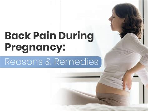 Reasons And Remedies For Back Pain During Pregnancy