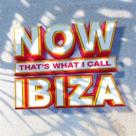 Now Thats What I Call Ibiza 2018 Cd2 Mp3 Buy Full