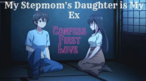 mizuto irido confess his first love🖤my stepmom s daughter is my ex