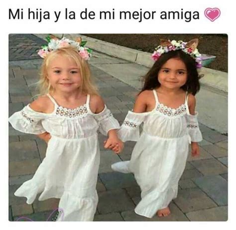 Memes Mi Hija Y La De Mi Mejor Amiga