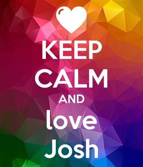 keep calm and love josh poster hayley keep calm o matic