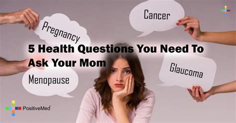 5 Health Questions You Need To Ask Your Mom