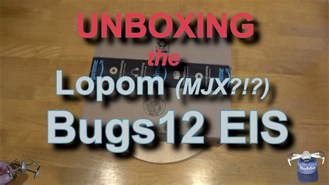 lopom bugs eis unboxing  rebadged mjx drone  amazon youtube