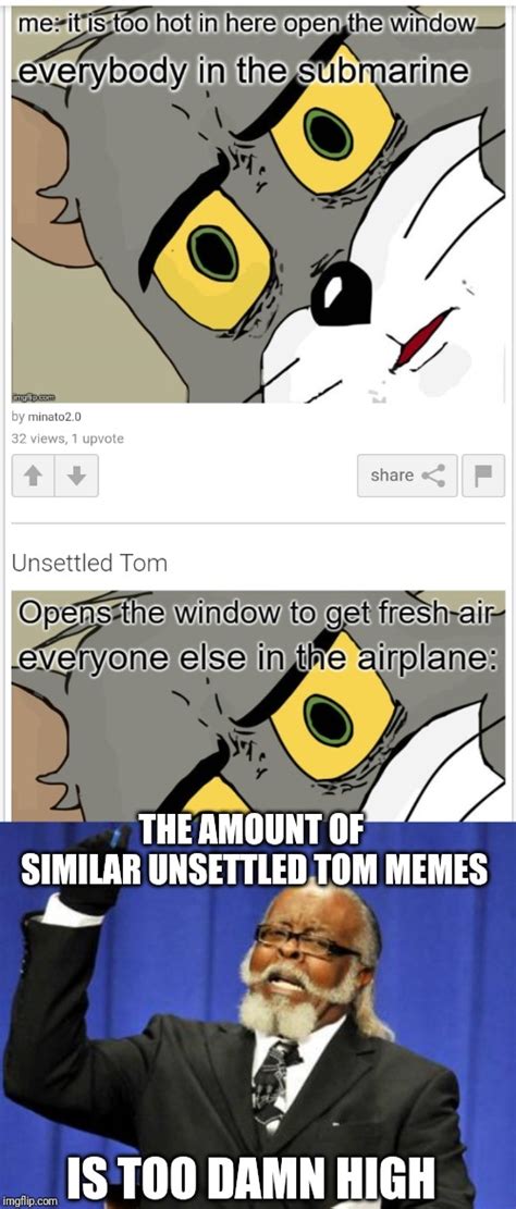 image tagged in memes too damn high funny unsettled tom similar copy imgflip