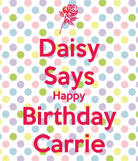 daisy says happy birthday carrie poster daisy keep