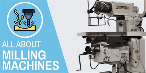 milling machines mega guide    types  features bitfab