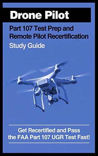 drone pilot part  test prep remote pilot recertification study guide  test prep