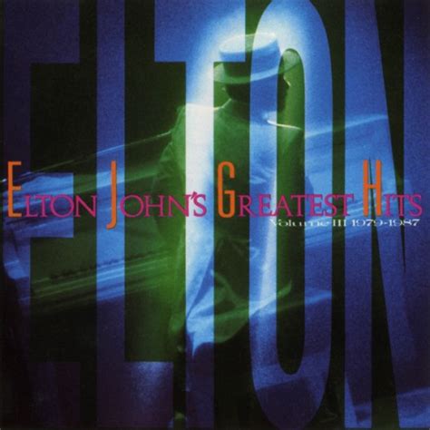 Greatest Hits Volume Iii 1979 1987 Compilation Album By Elton John