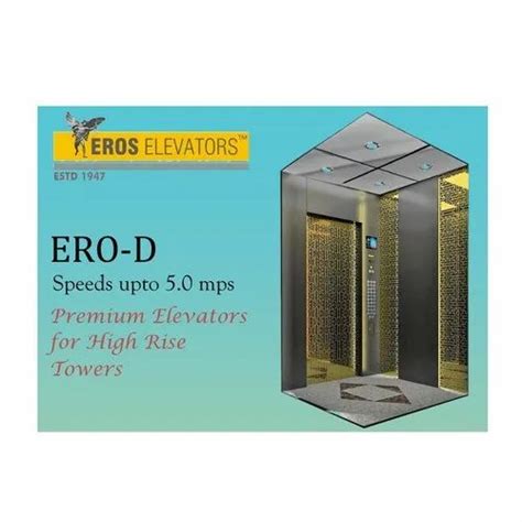 Eros Ero D 4400 Mm Mr Series High Speed Passenger Elevator यात्रियों