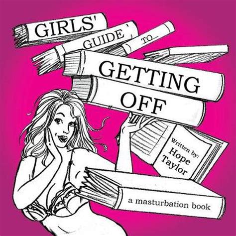 girls guide to getting off a masturbation book by hope taylor