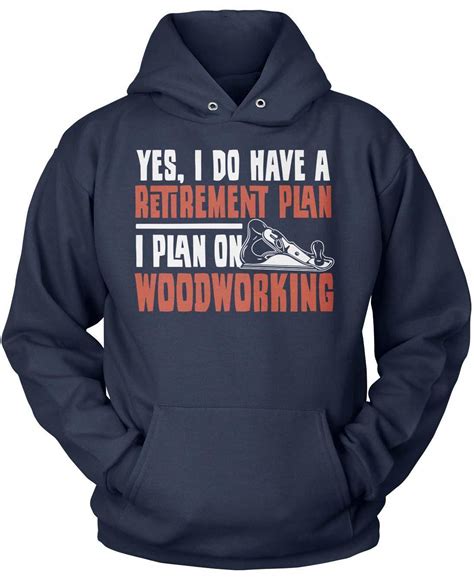 retirement plan woodworking  shirt learn
