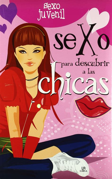 Sexo Para Descubrir A Las Chicas Sexo Juvenil Teen Sex By Carla