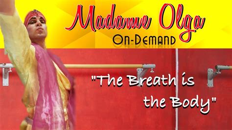 Breathing And The Body Madame Olga On Demand