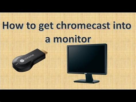 chromecast   monitor tutorials  youtube