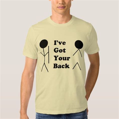 I Ve Got Your Back T Shirt Zazzle