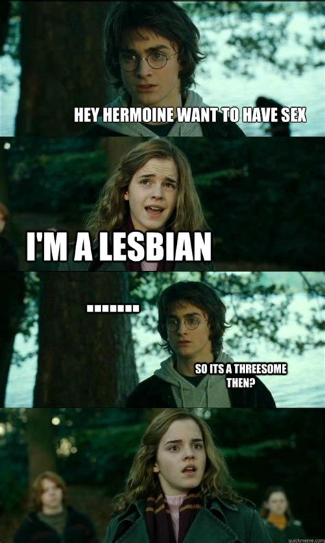 hey hermoine want to have sex i m a lesbian so its a threesome then horny harry