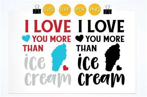 I Love You More Than Ice Cream Graphic By Prettycuttables · Creative