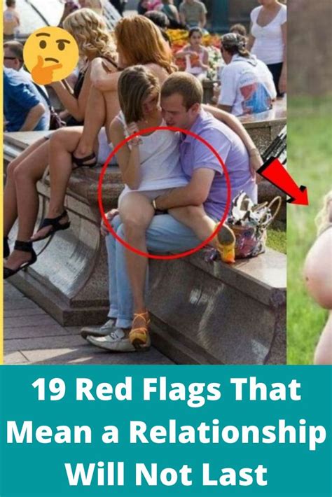 19 red flags that mean a relationship will not last humor