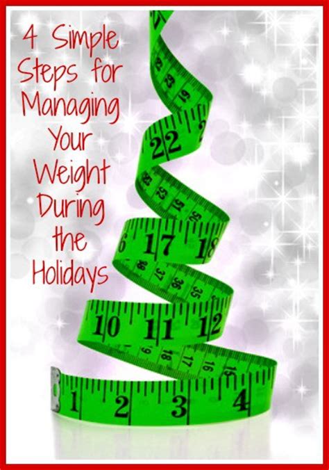 4 simple steps for managing your weight during the