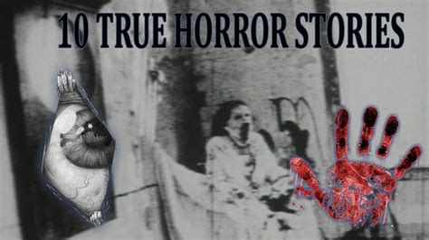 10 Short True Horror Stories Youtube