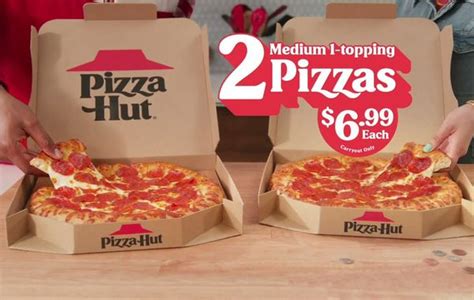 Get 2 Medium 1 Topping Pizzas For 6 99 Each At Participating Pizza Hut