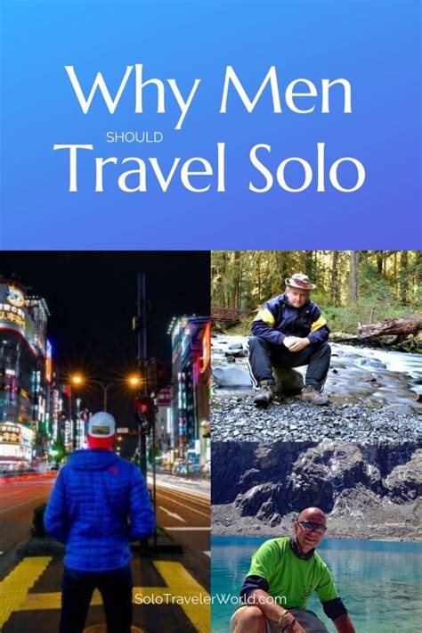 Solo Travel For Men A Male Perspective
