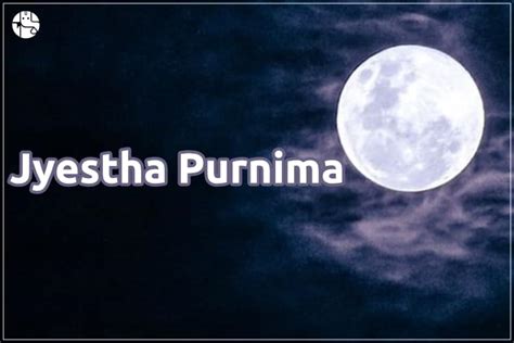 jyeshtha purnima know its importance rituals and story