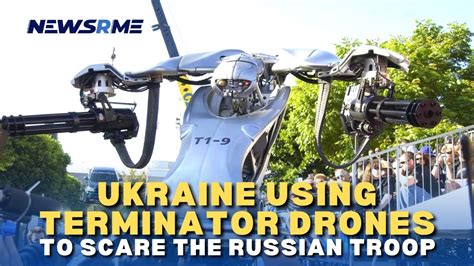 ukraine  terminator drones  scare  russian troop ukraine news newsrme youtube