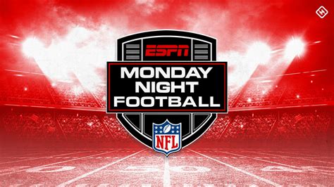 plays  monday night football tonight time tv channel schedule  nfl week