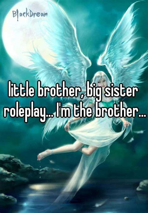 little brother big sister roleplay i m the brother