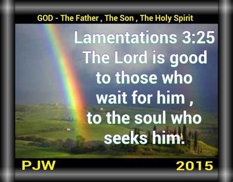 lamentations 3 25 the lord is good to those who wait for