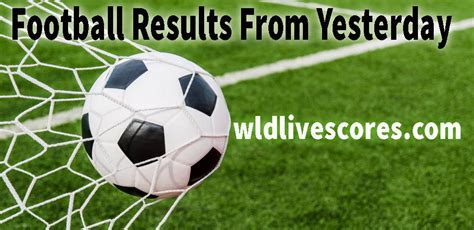 football results  yesterday