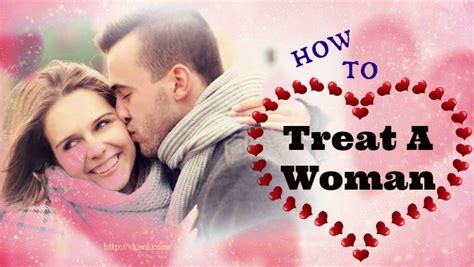 16 tips and ways on how to treat a woman you love rightly