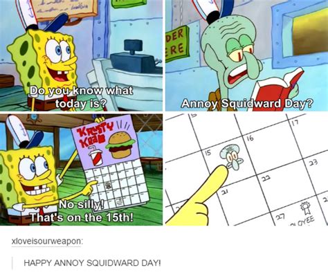 happy annoy squidward day spongebob squarepants know your meme