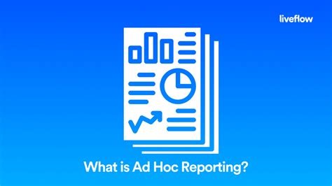 ad hoc reporting  complete guide liveflow