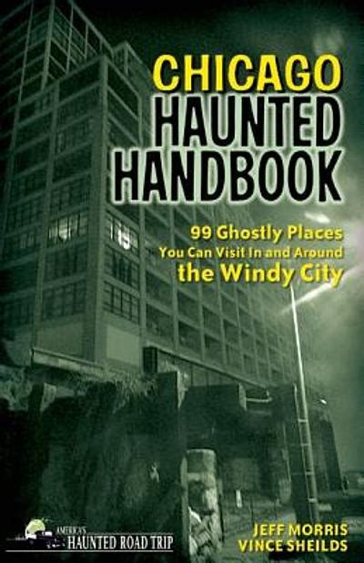 chicago haunted handbook  ghostly places   visit