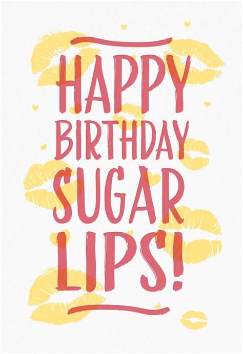 Happy Birthday Sugar Lips Birthday Card Free Greetings Island