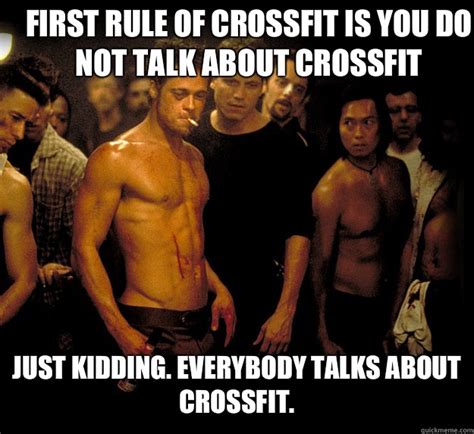First Rule Of Crossfit Is You Do Not Talk About Crossfit