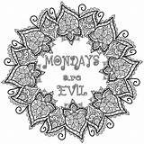 Monday Coloring Colouring Evil Happy Pages Adult Mondays Welshpixie Stress Mandala Color Book Funny Abstract Colorful Everyone Fun Visit sketch template