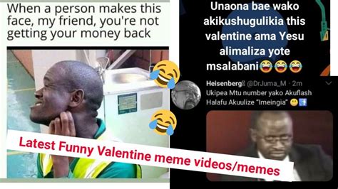 kenyan funny valentine meme videosmemes vol symoo memes kenyan memes men conference youtube
