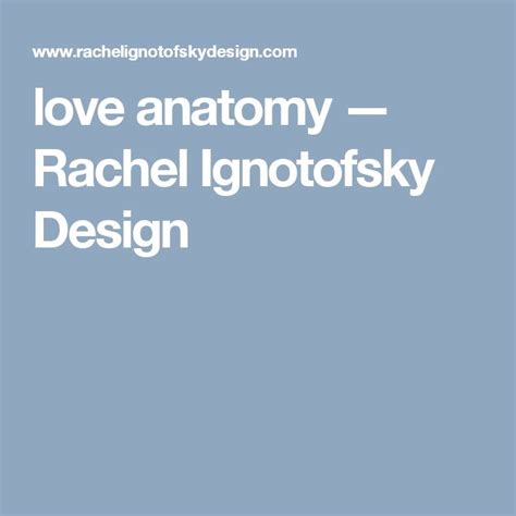 love anatomy — rachel ignotofsky design anatomy love rachel