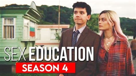 sex education season 4 trailer release date and how much more wait