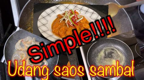 Udang Sauce Sambal Yummy Dan Mudah Dibuat Di Rumah Youtube