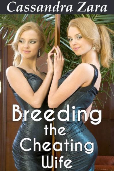 breeding the cheating wife by cassandra zara ebook barnes and noble®